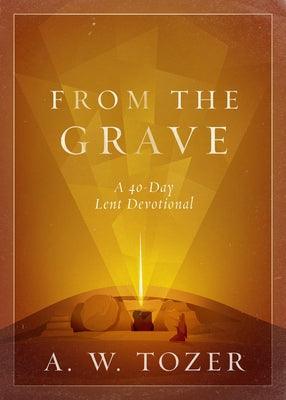From the Grave: A 40-Day Lent Devotional - Paperback | Diverse Reads