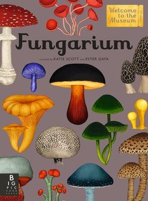 Fungarium: Welcome to the Museum - Hardcover | Diverse Reads