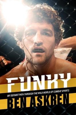 Funky: My Defiant Path Through the Wild World of Combat Sports - Hardcover | Diverse Reads