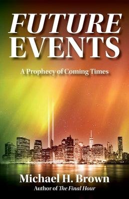 Future Events: A Prophecy of Coming Times - Paperback | Diverse Reads