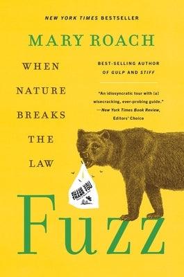 Fuzz: When Nature Breaks the Law - Paperback | Diverse Reads