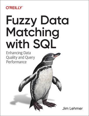 Fuzzy Data Matching with SQL: Enhancing Data Quality and Query Performance - Paperback | Diverse Reads