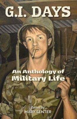 G.I. Days: An Anthology of Military Life - Paperback | Diverse Reads