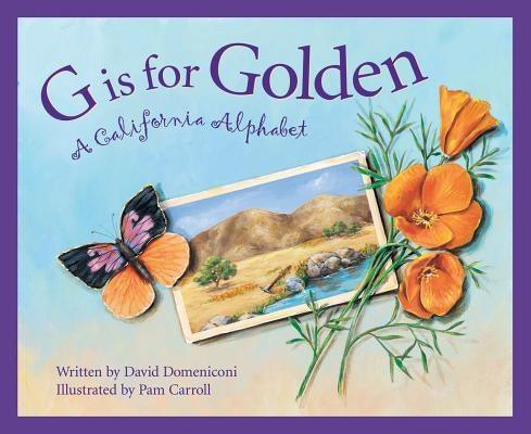 G Is for Golden: A California Alphabet - Hardcover | Diverse Reads