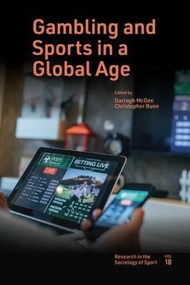 Gambling and Sports in a Global Age - Hardcover | Diverse Reads