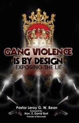 Gang Violence Is by Design - Paperback | Diverse Reads