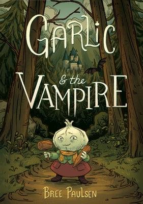 Garlic and the Vampire - Hardcover | Diverse Reads