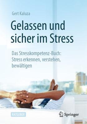 Gelassen Und Sicher Im Stress: Das Stresskompetenz-Buch: Stress Erkennen, Verstehen, Bew√§ltigen - Paperback | Diverse Reads
