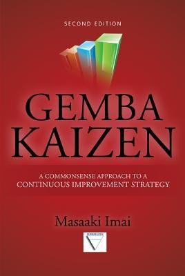 Gemba Kaizen: A Commonsense Approach to a Continuous Improvement Strategy, Second Edition - Hardcover | Diverse Reads