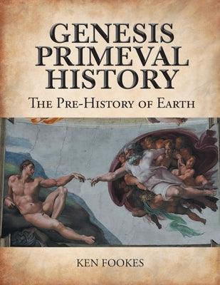 Genesis Primeval History: The Pre-History of Earth - Paperback | Diverse Reads