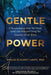 Gentle Power: A Revolution in How We Think, Lead, and Succeed Using the Finnish Art of Sisu - Hardcover | Diverse Reads