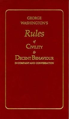 George Washington's Rules of Civility and Decent Behaviour - Hardcover | Diverse Reads