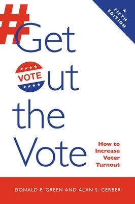 Get Out the Vote: How to Increase Voter Turnout - Hardcover | Diverse Reads