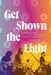 Get Shown the Light: Improvisation and Transcendence in the Music of the Grateful Dead - Hardcover | Diverse Reads