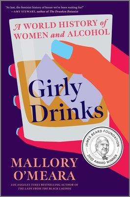 Girly Drinks: A World History of Women and Alcohol - Hardcover | Diverse Reads