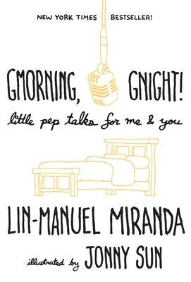 Gmorning, Gnight!: Little Pep Talks for Me & You - Hardcover | Diverse Reads