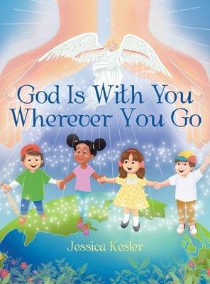 God Is with You Wherever You Go - Hardcover | Diverse Reads