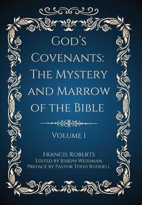 God's Covenants: The Mystery and Marrow of the Bible (Volume 1) - Hardcover | Diverse Reads