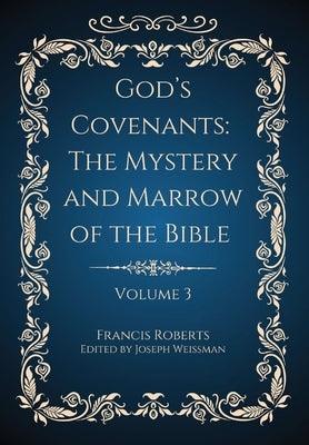 God's Covenants: The Mystery and Marrow of the Bible Volume 3 - Hardcover | Diverse Reads
