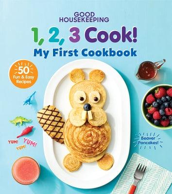 Good Housekeeping 123 Cook!: My First Cookbook - Hardcover | Diverse Reads