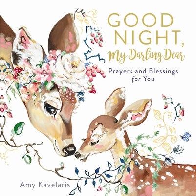 Good Night, My Darling Dear: Prayers and Blessings for You - Hardcover | Diverse Reads