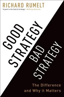 Good Strategy Bad Strategy: The Difference and Why It Matters - Hardcover | Diverse Reads