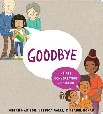 Goodbye: A First Conversation about Grief - Board Book | Diverse Reads