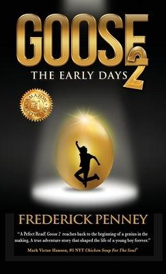 Goose 2: The Early Days - Hardcover | Diverse Reads