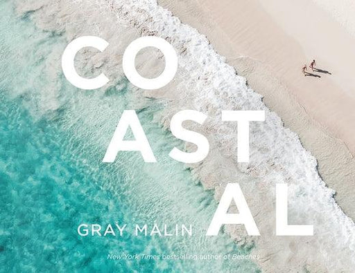 Gray Malin: Coastal - Hardcover | Diverse Reads