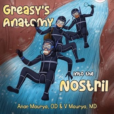 Greasy's Anatomy: into the Nostril - Paperback | Diverse Reads