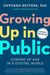 Growing Up in Public: Coming of Age in a Digital World - Hardcover | Diverse Reads