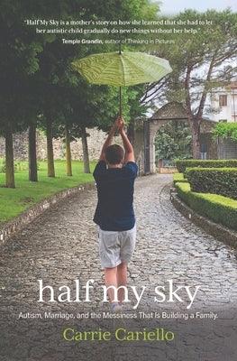 Half My Sky: Autism, Marriage, and the Messiness That Is Building a Family - Paperback | Diverse Reads
