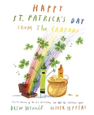 Happy St. Patrick's Day from the Crayons - Hardcover | Diverse Reads