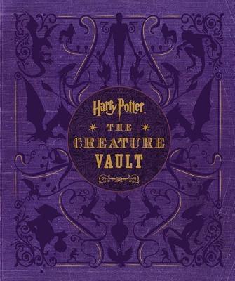 Harry Potter: The Creature Vault: The Creatures and Plants of the Harry Potter Films [With Poster] - Hardcover | Diverse Reads