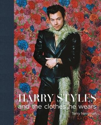 Harry Styles: And the Clothes He Wears - Hardcover | Diverse Reads
