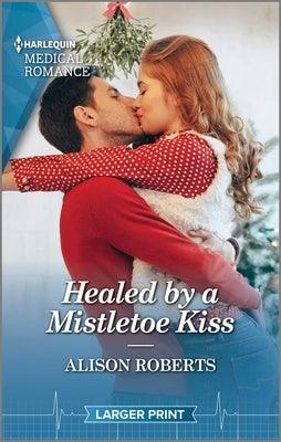 Healed by a Mistletoe Kiss: Curl Up with This Magical Christmas Romance! - Paperback | Diverse Reads