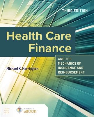 Health Care Finance and the Mechanics of Insurance and Reimbursement - Paperback | Diverse Reads