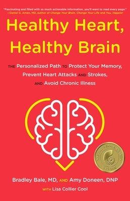 Healthy Heart, Healthy Brain: The Personalized Path to Protect Your Memory, Prevent Heart Attacks and Strokes, and Avoid Chronic Illness - Hardcover | Diverse Reads