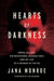 Hearts of Darkness: Serial Killers, the Behavioral Science Unit, and My Life as a Woman in the FBI - Hardcover | Diverse Reads