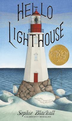 Hello Lighthouse (Caldecott Medal Winner) - Hardcover | Diverse Reads