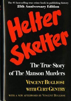 Helter Skelter: The True Story of the Manson Murders - Hardcover | Diverse Reads