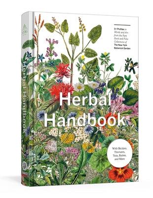 Herbal Handbook: 50 Profiles in Words and Art from the Rare Book Collections of the New York Botanical Garden - Hardcover | Diverse Reads