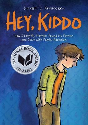 Hey, Kiddo: A Graphic Novel - Paperback | Diverse Reads