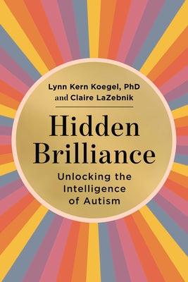 Hidden Brilliance: Unlocking the Intelligence of Autism - Hardcover | Diverse Reads