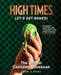 High Times: Let's Get Baked!: The Official Cannabis Cookbook - Hardcover | Diverse Reads