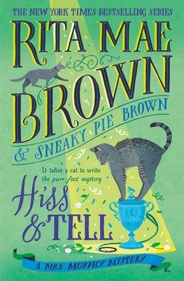 Hiss & Tell: A Mrs. Murphy Mystery - Hardcover | Diverse Reads
