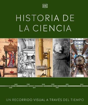 Historia de la Ciencia (Timelines of Science): Un Recorrido Visual a Trav√©s del Tiempo - Hardcover | Diverse Reads