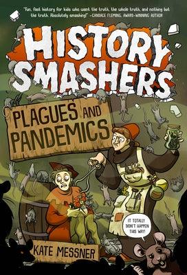 History Smashers: Plagues and Pandemics - Library Binding | Diverse Reads