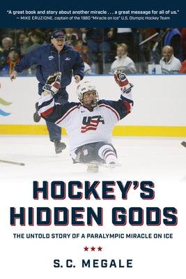 Hockey's Hidden Gods: The Untold Story of a Paralympic Miracle on Ice - Hardcover | Diverse Reads