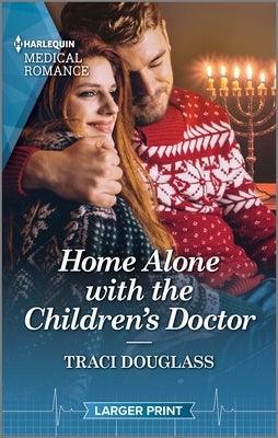 Home Alone with the Children's Doctor: Curl Up with This Magical Christmas Romance! - Paperback | Diverse Reads